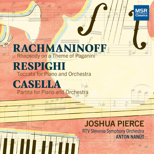 Rachmaninoff: Rhapsody on a Theme of Paganini; Respighi: Toccata for Piano and Orchestra; Casella: Partita for Piano and Orchestra (2023 Digital Remastering)