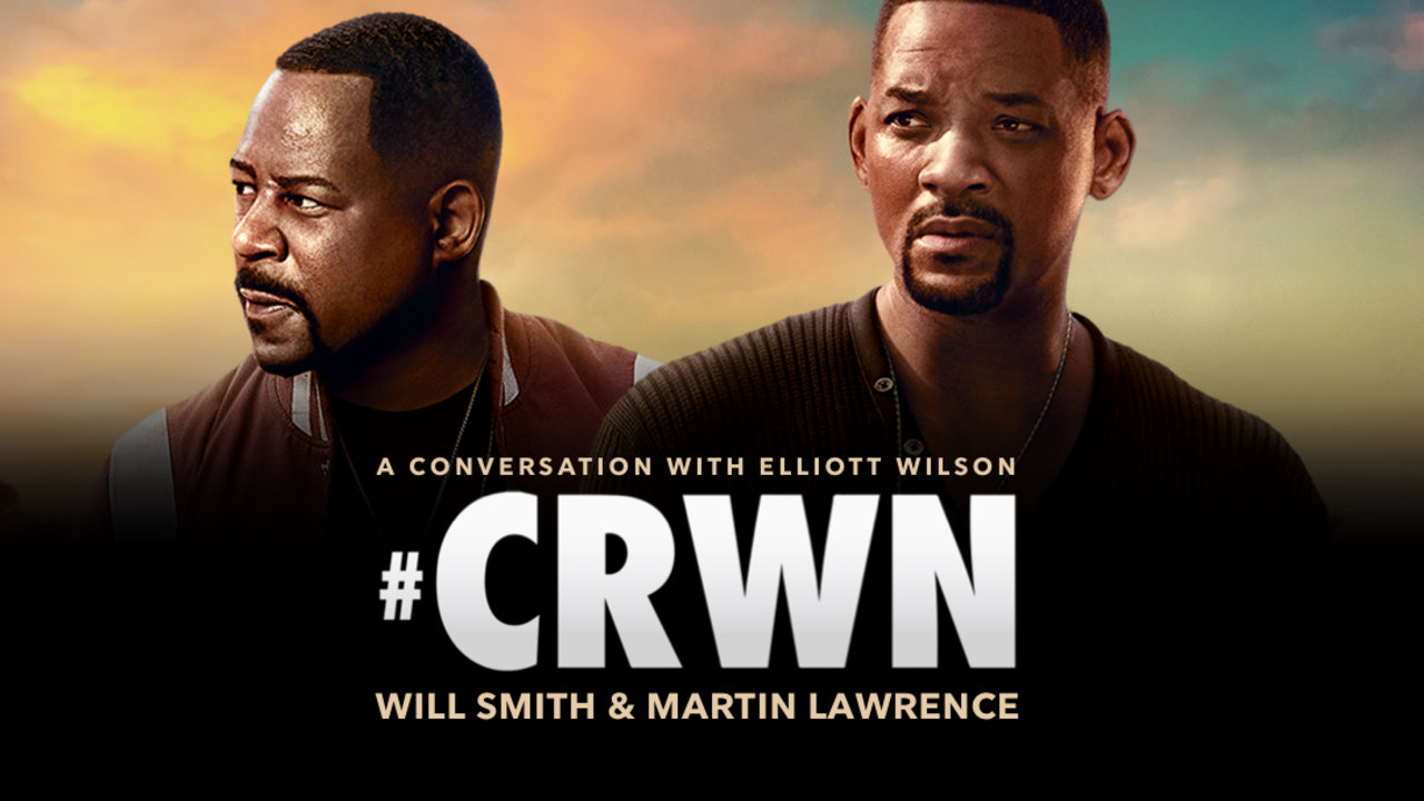 CRWN: A Conversation With Elliott Wilson, Will Smith & Martin Lawrence