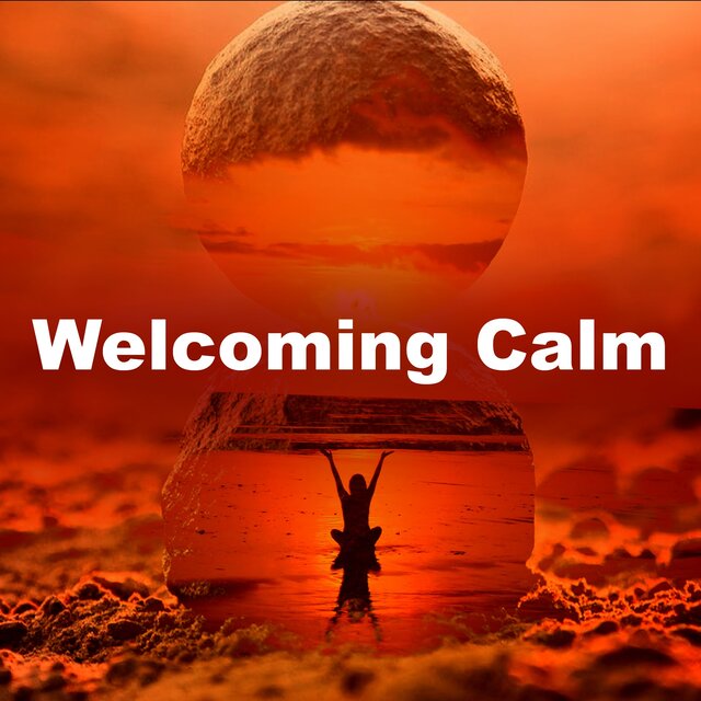Welcoming Calm