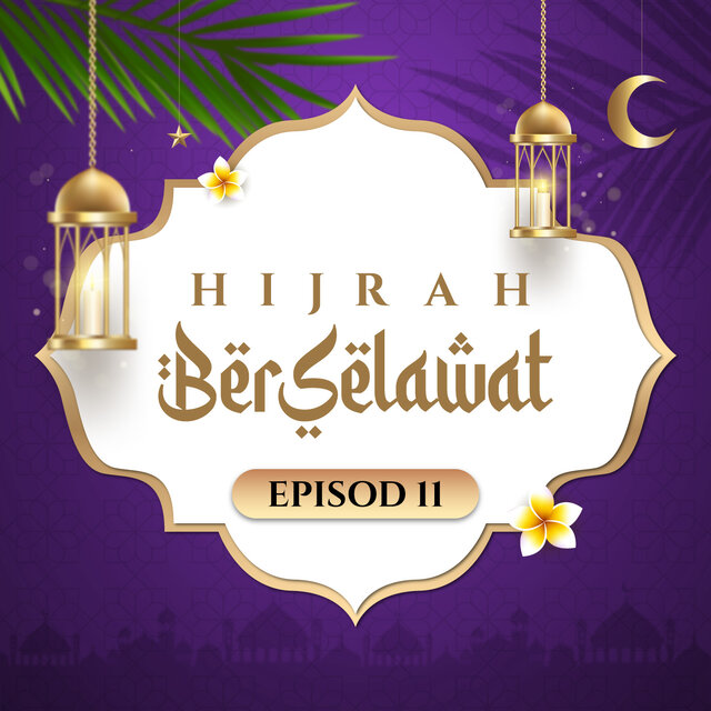 Hijrah Berselawat Episod 11
