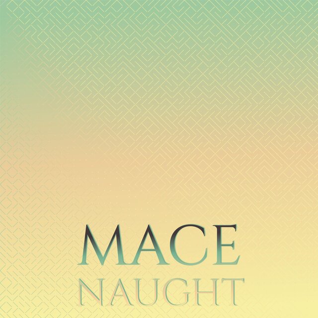 Mace Naught