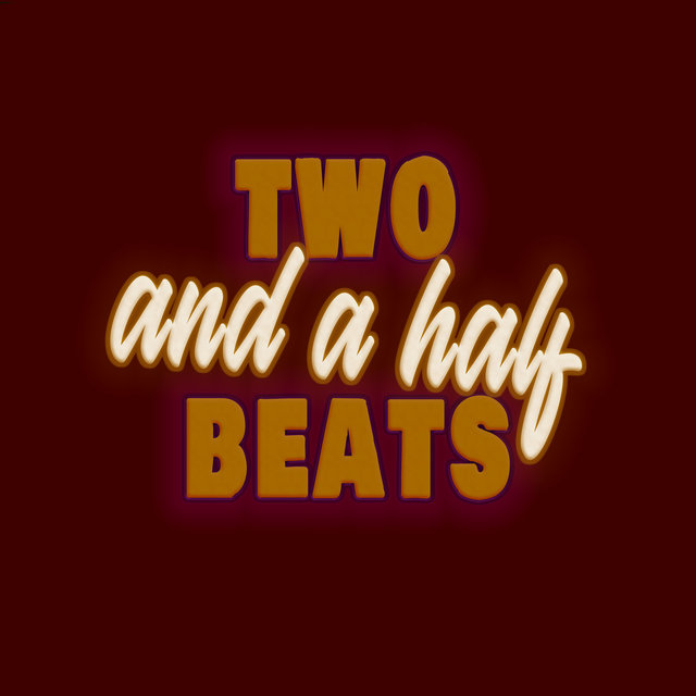 Two And a Half Beats