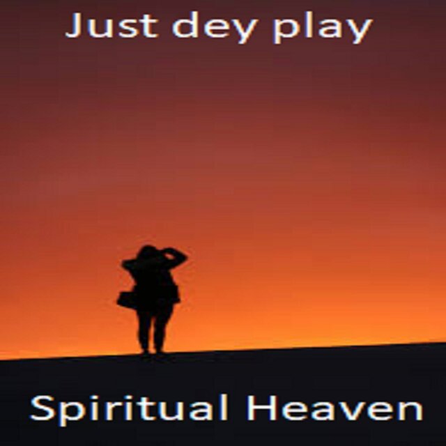 Just Dey Play