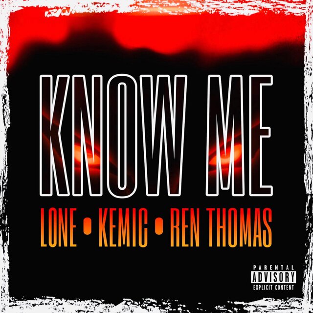 Know Me (feat. Kemic & Ren Thomas)