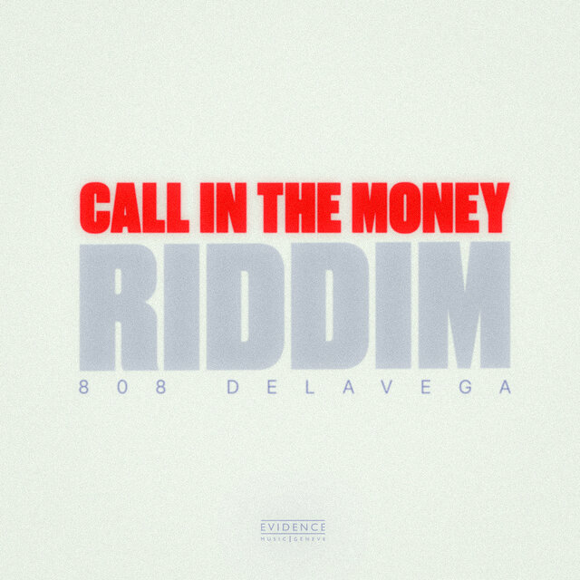 Cover art for album Call In The Money Riddim by 808 Delavega