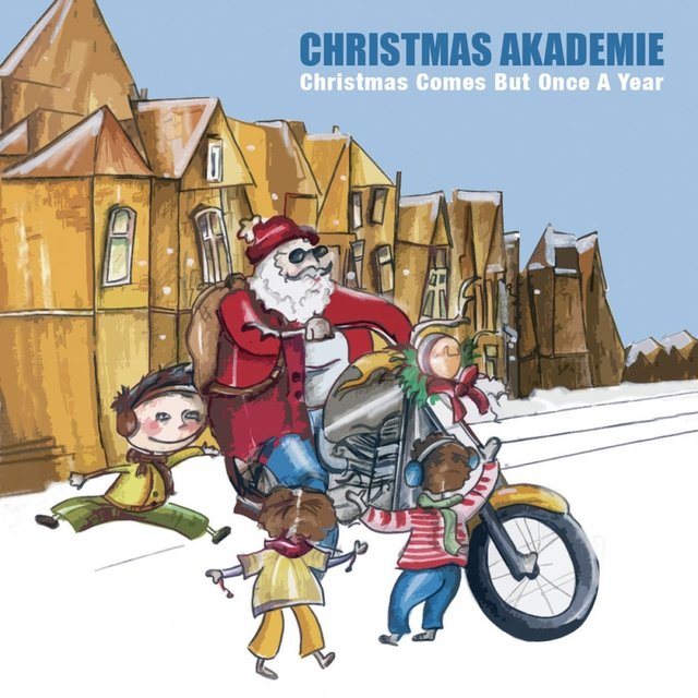 Christmas Comes But Once A Year