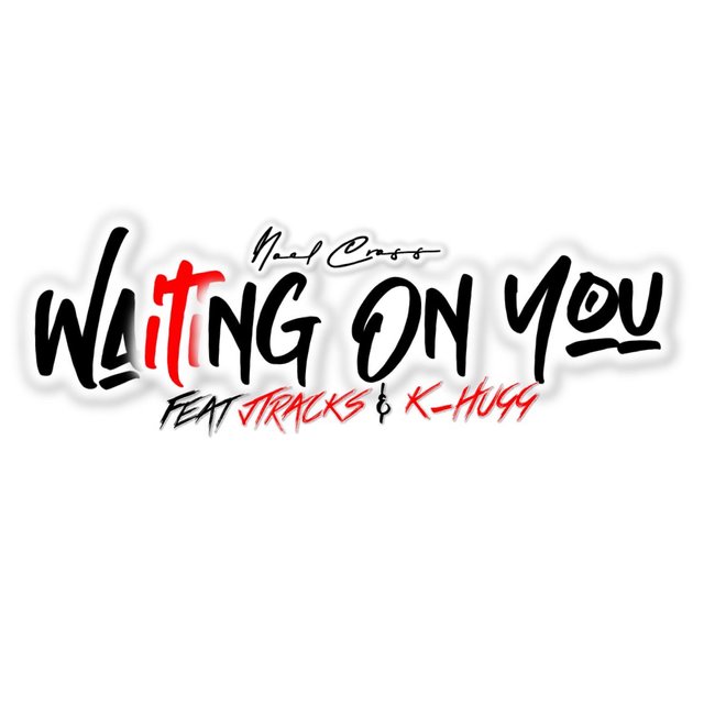 Waiting OnYou (feat. K-Hugg & Jtracks)
