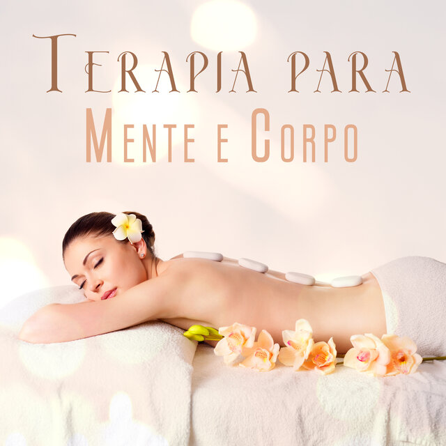 Terapia para Mente e Corpo: Massagem Feliz com Música Relaxante para Meditação