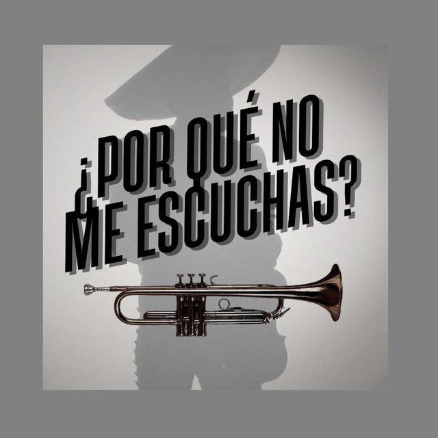 Por qué no me escuchas
