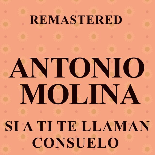 Si a ti te llaman Consuelo (Remastered)