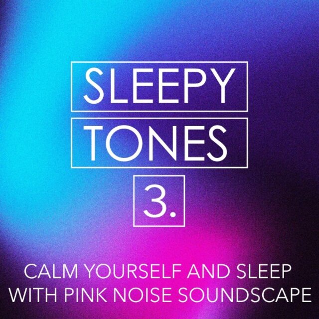 Sleepy Tones: Calm Yourself and Sleep with Pink Noise Soundscape 3