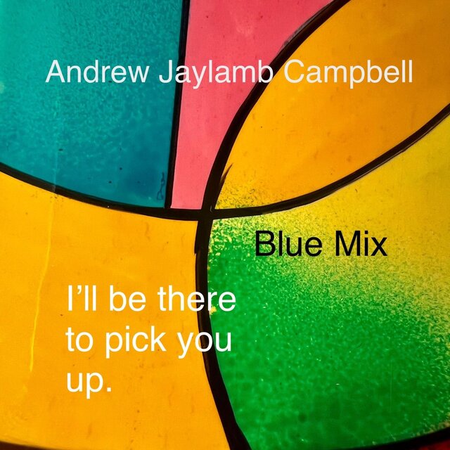 I'll Be There To Pick You Up (Blue Mix)