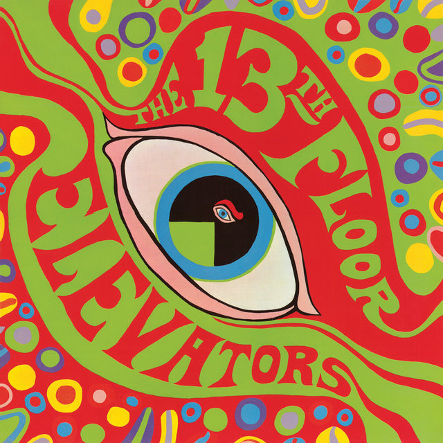 The Psychedelic Sounds of the 13th Floor Elevators - 2008 Remaster