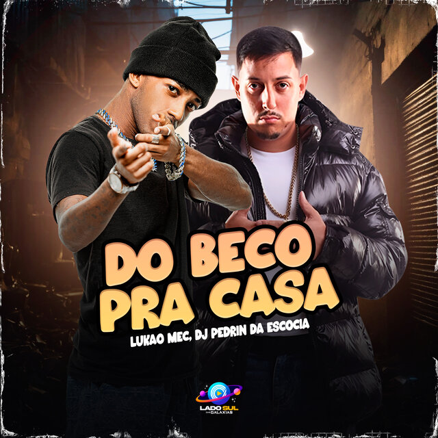 Do Beco pra Casa