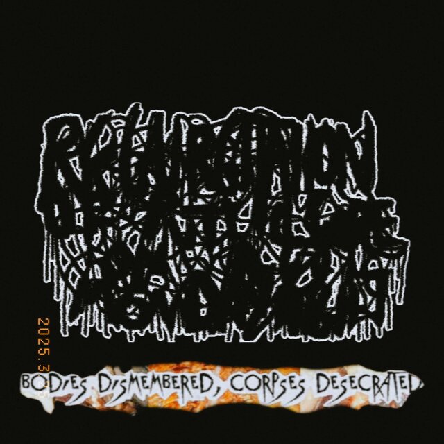 Bodies Dismembered, Corpses Desecrated