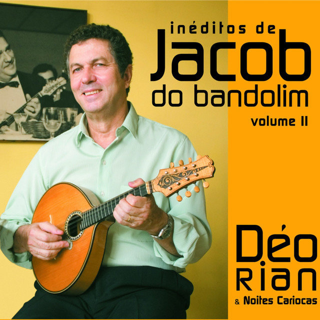 Inéditos de Jacob do Bandolim, Vol. II
