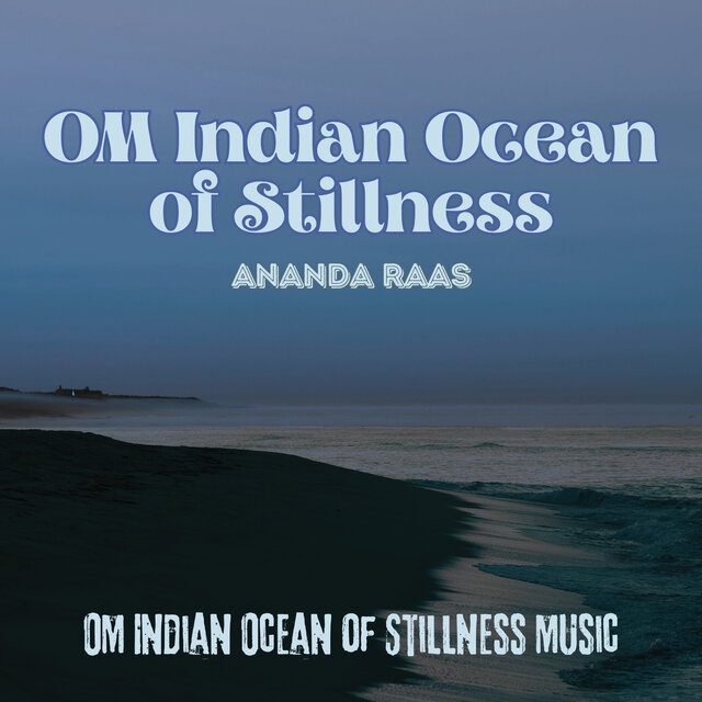 OM Indian Ocean of Stillness