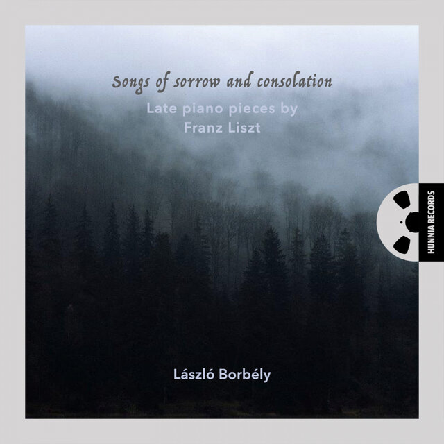 Songs of Sorrow and Consolation (Late piano pieces by Franz Liszt)