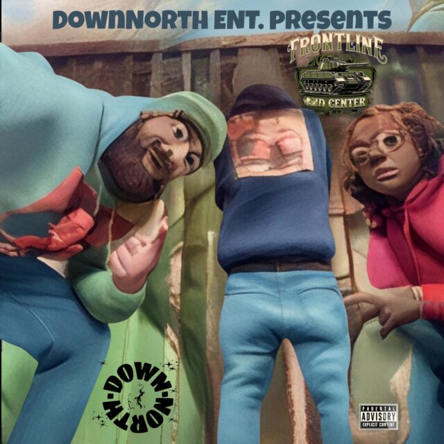 DOWNNORTH PRESENTS FRONTLINE AND CENTER