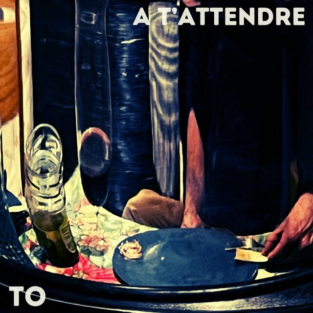 A t'attendre