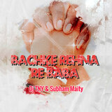 Bachke Rehna Re Baba