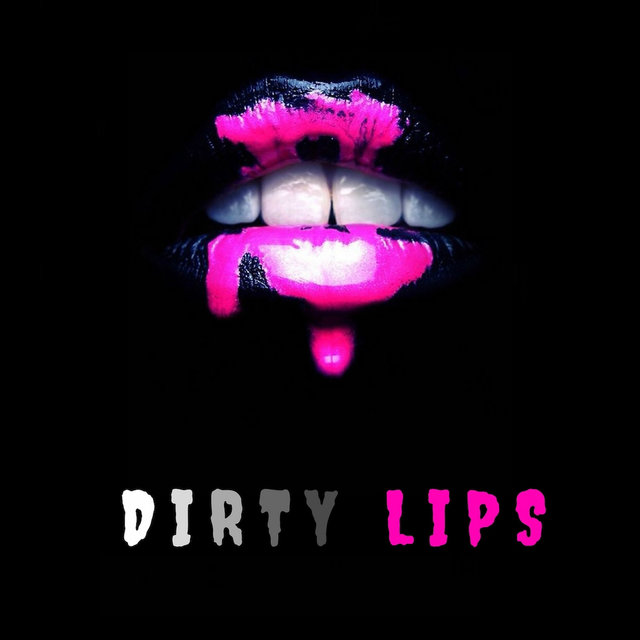 Dirty Lips
