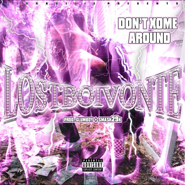 Don't Xome Around (feat. Lostboivonte)