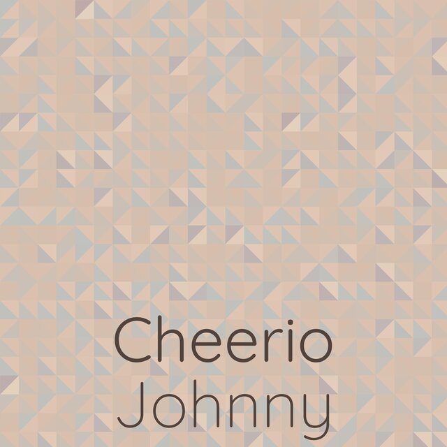 Cheerio Johnny