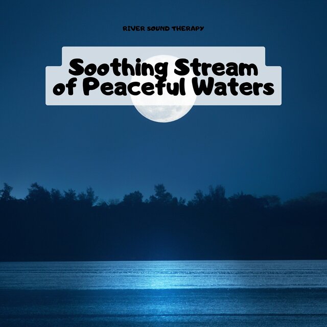 Soothing Stream of Peaceful Waters