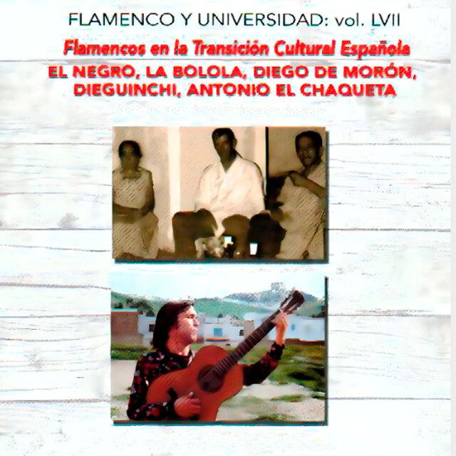 Flamenco y Universidad Vol. LVII Flamencos en la Transición Cultural Española
