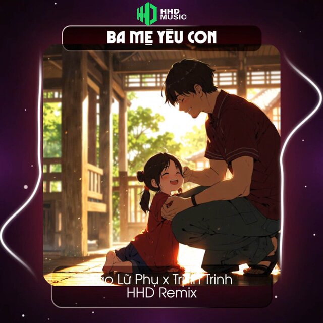 Ba Mẹ Yêu Con (Remix)