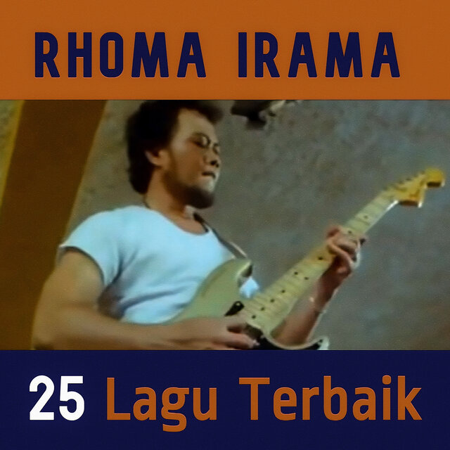 25 LAGU TERBAIK RHOMA IRAMA