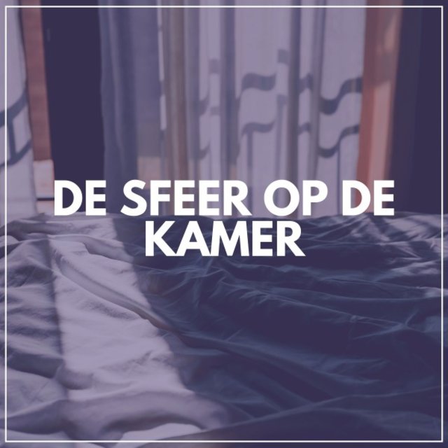 De Sfeer Op de Kamer