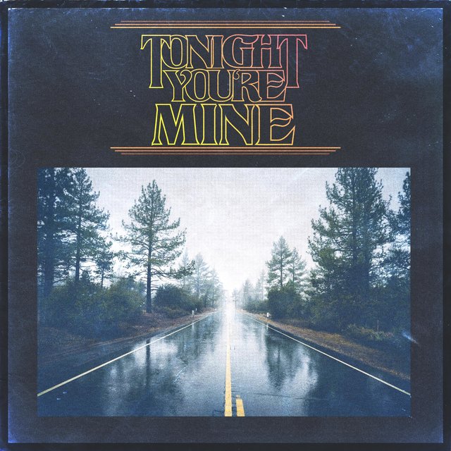 Tonight You're Mine