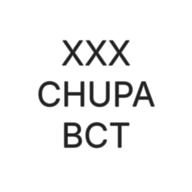 XXX CHUPA BCT