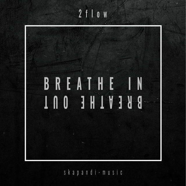 Breathe in Breathe Out