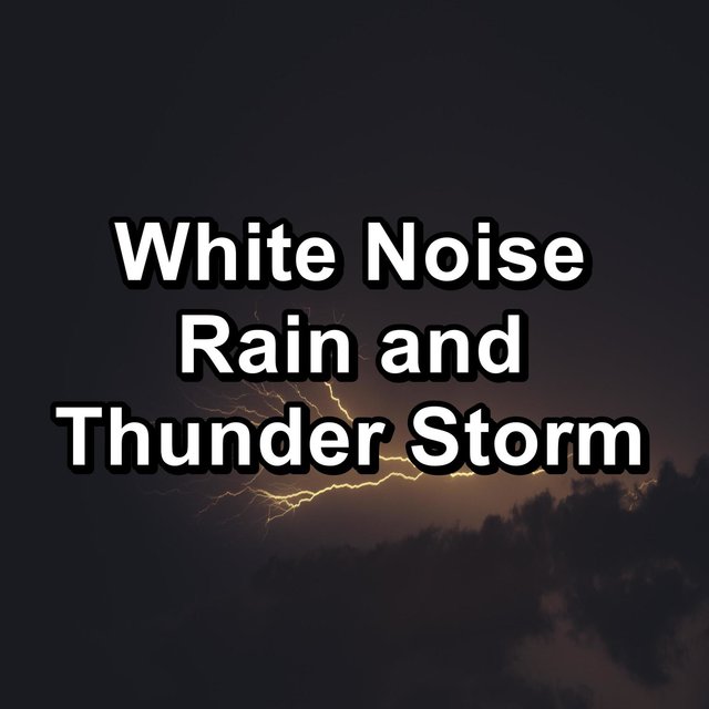 White Noise Rain and Thunder Storm