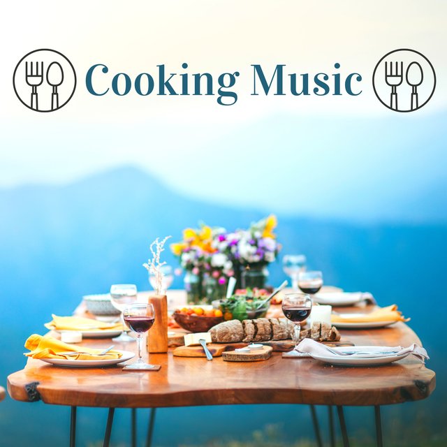Cooking Music - Ambient Music for Relaxation and Concentration