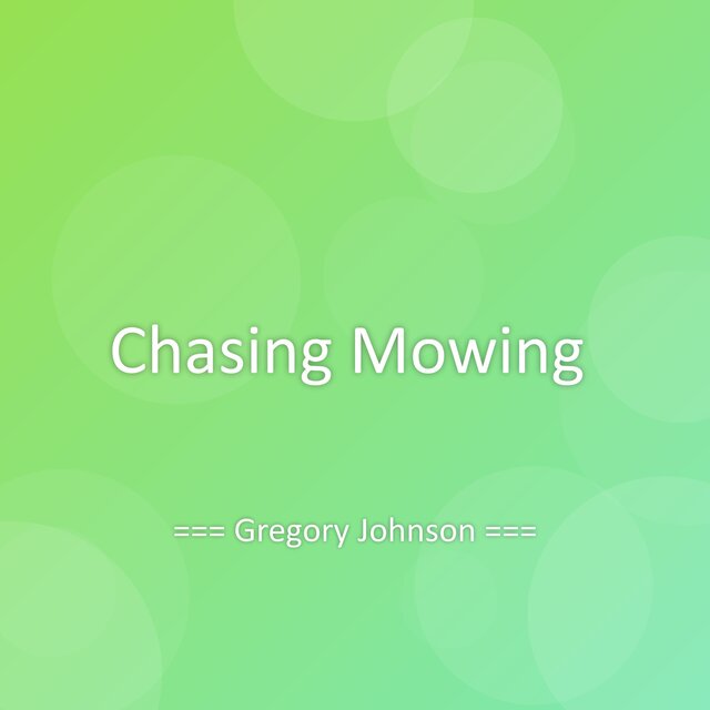 Chasing Mowing