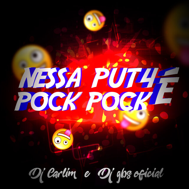 NESSA PUTA É  POCK POCK