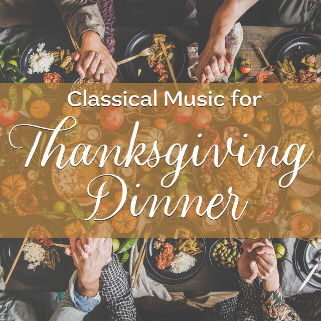 Classical Music for Thanksgiving Dinner