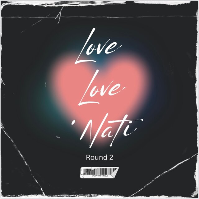 Love Love 'Nati (Round 2)