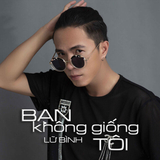 Bạn Không Giống Tôi