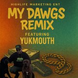 My Dawgs (feat. YUKMOUTH) (Remix)