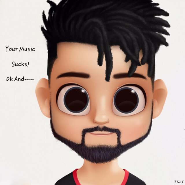 Your Music Sucks Ok And...