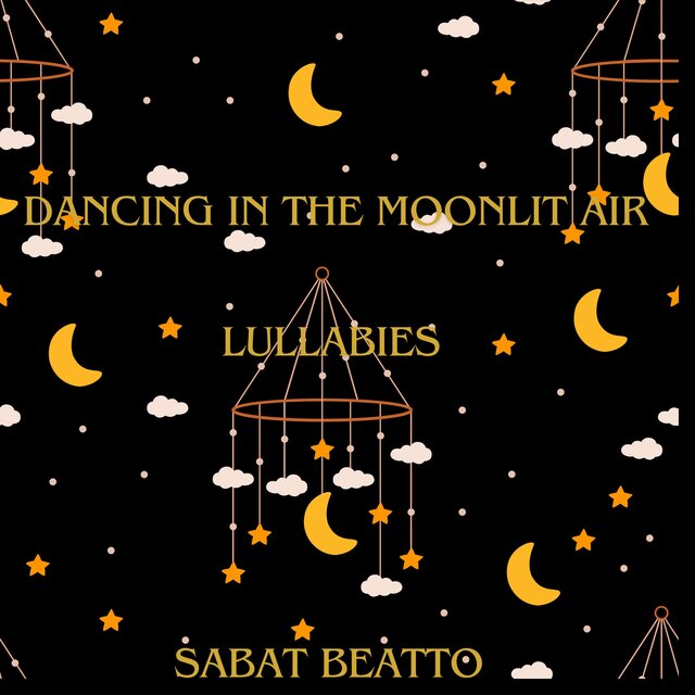 Dancing in the moonlit air: Lullabies