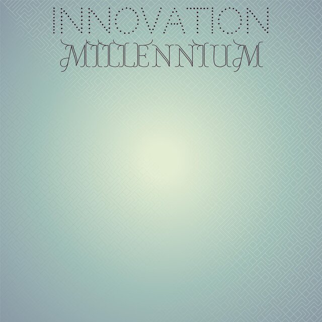 Innovation Millennium