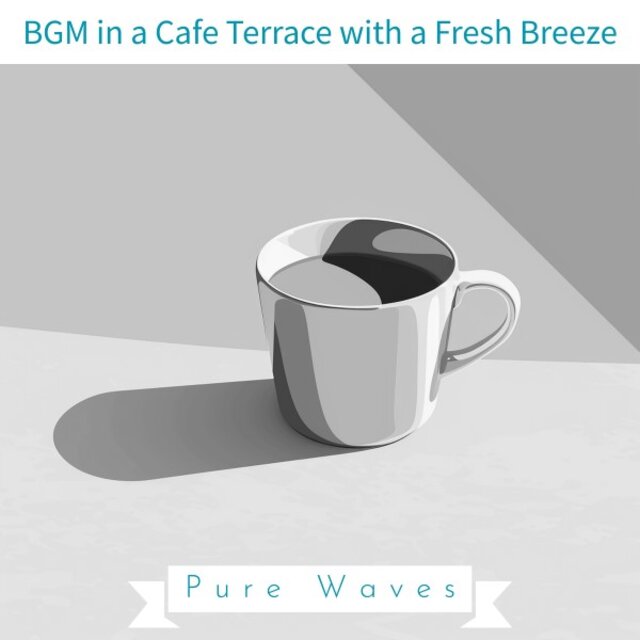 Bgm in a Cafe Terrace with a Fresh Breeze
