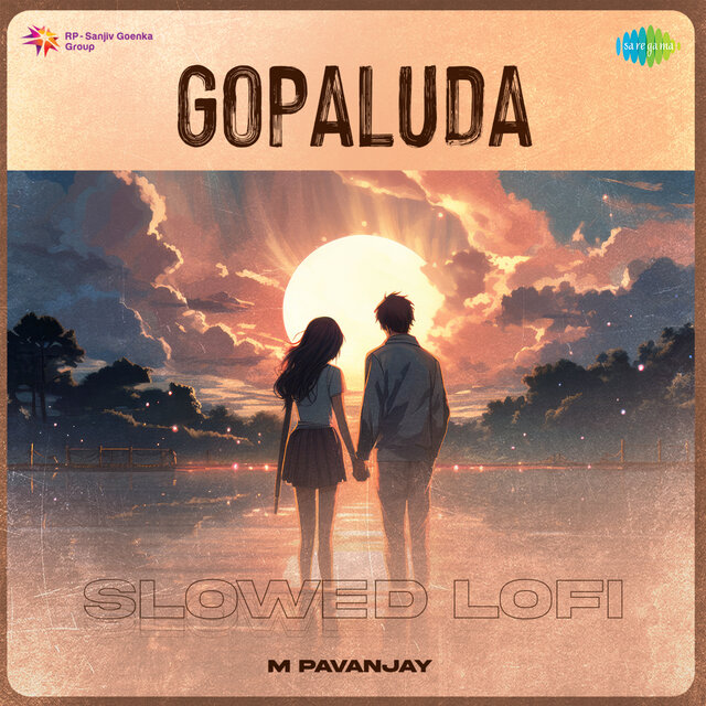Gopaluda (Slowed Lofi)