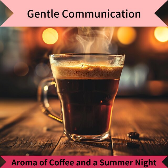 Aroma of Coffee and a Summer Night